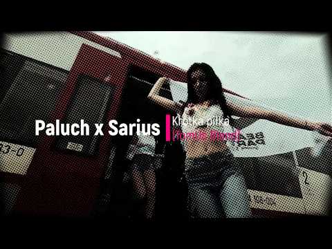 PALUCH x SARIUS - Krótka piłka end of time  ( TomUś Blend )