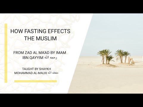 HOW FASTING EFFECTS THE MUSLIM - SHAYKH MOHAMMAD AL-MALKI