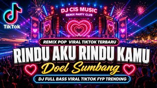 Download lagu DJ RINDU AKU RINDU KAMU - Doel Sumbang | Remix Full Bass Paling Dicari Nada Pria 2026 mp3