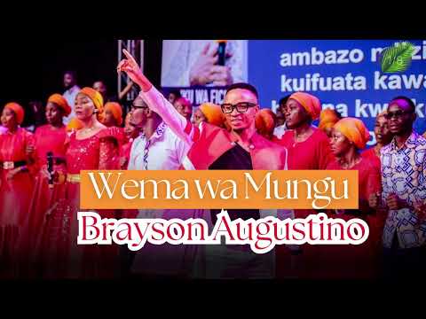 Brayson Augustino - Wema wa Mungu