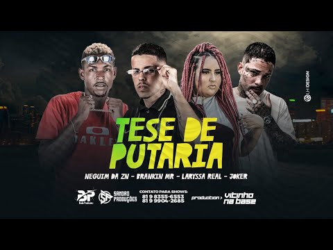 BRANKIN MR, JOCKER, NEGUIN ZN E LARYSSA REAL - TESE DE PUTARIA - REMIX BREGA FUNK