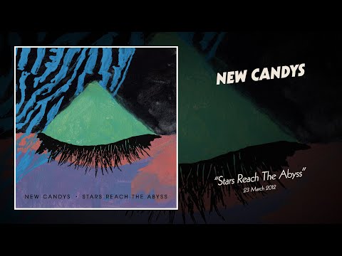 New Candys - Stars Reach The Abyss (Full Album)