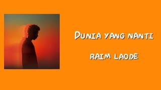 Download lagu Dunia yang nanti| Raim Laode ( lirik lagu ) mp3