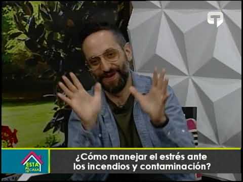 ¿Cómo manejar el estrés ante los incendios y contaminación?