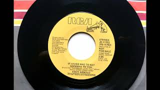 If I Ever Had To Say Goodbye To You , Eddy  Arnold , 1979
