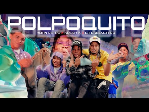 POLPOQUITO - Yoan Retro ❌ Kreizy K ❌ La Creencia RD (Video Oficial) 🤏🏼