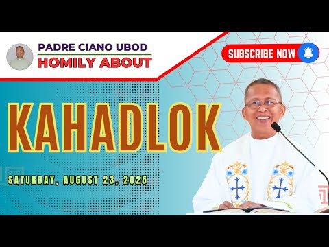 Fr. Ciano Homily about KAHADLOK - 8/23/2025