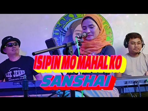 Sanshai - Isipin Mo Mahal Ko