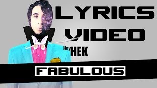 Hey HEK - FABULOUS (Lyrics Video)