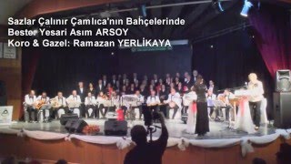Koro & Gazel: Ramazan YERLİKAYA - Sazlar Çalınır Çamlıcanın Bahçelerinde / BKTV TSMK