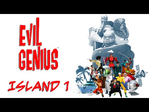 Evil Genius. Part 1 - The first island.