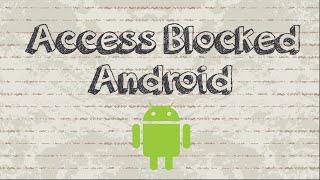 How to access blocked sites on Android Phone with easy