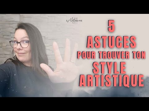 5 astuces pour trouver ton STYLE ARTISTIQUE | L'ARTmoire par Fanny Duhaime