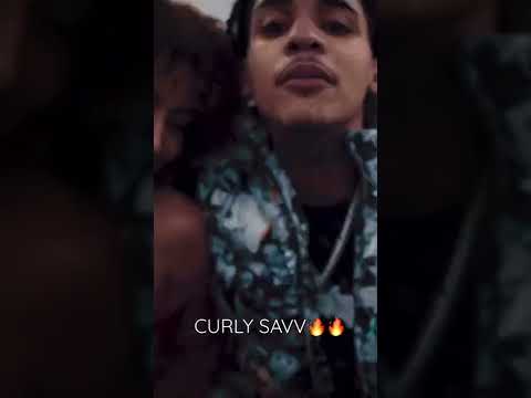 NEW CURLY SAVV OUT NOW 🔥🔥❗️