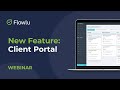 Flowlu Webinar: Introducing New Client Portal - Flowlu Demo