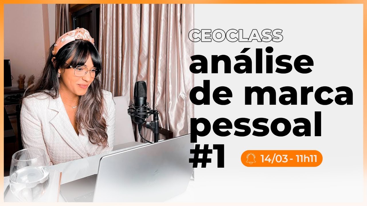 CEOCLASS | ANÁLISE DE MARCA PESSOAL E POSICIONAMENTO