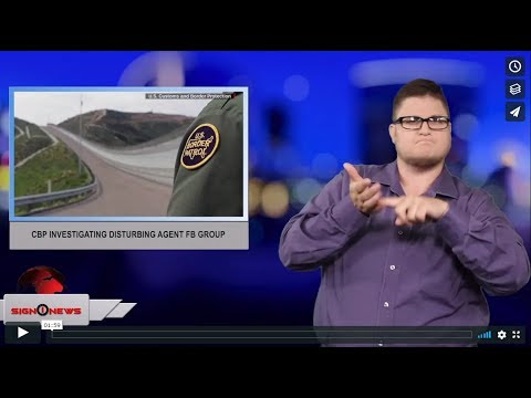 CBP investigating disturbing agent FB group (ASL - 7.2.19)