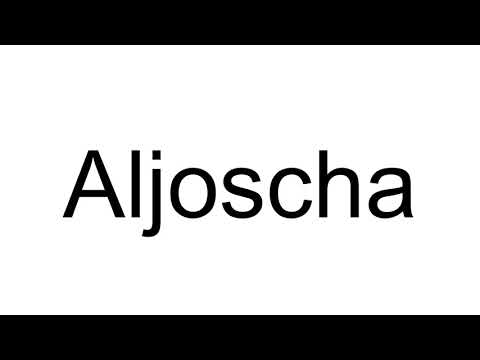 How to Pronounce Aljoscha ( Russian )
