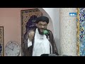 Friday Sermon Syed Adeel Raza Shaban 1443 11 03 2022