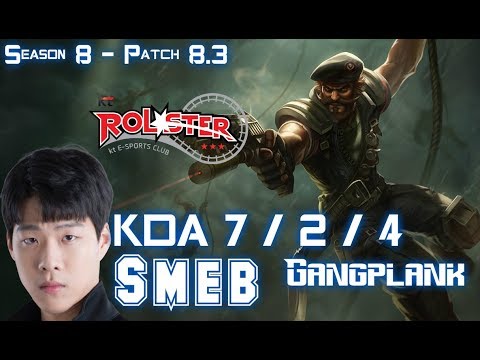 KT Smeb GANGPLANK vs CAMILLE Top - Patch 8.3 KR Ranked