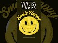 WAR - Smile Happy!