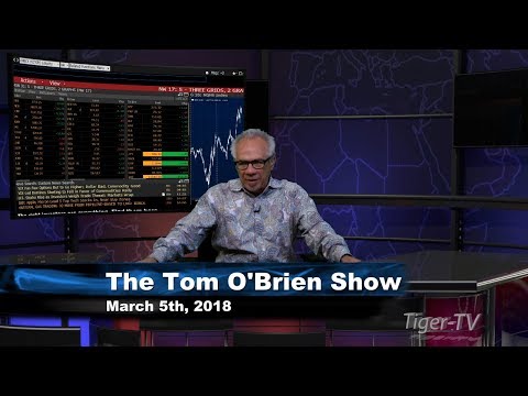 March 5th Tom O'Brien Show on TFNN - 2018