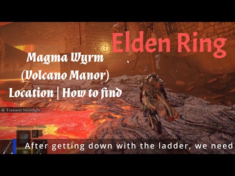 Elden Ring: Magma Wyrm (in Volcano Manor) location | how to find