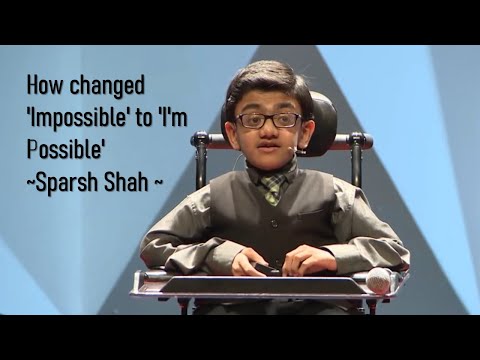 How a 13 year old changed 'Impossible' to 'I'm Possible' | Sparsh Shah |