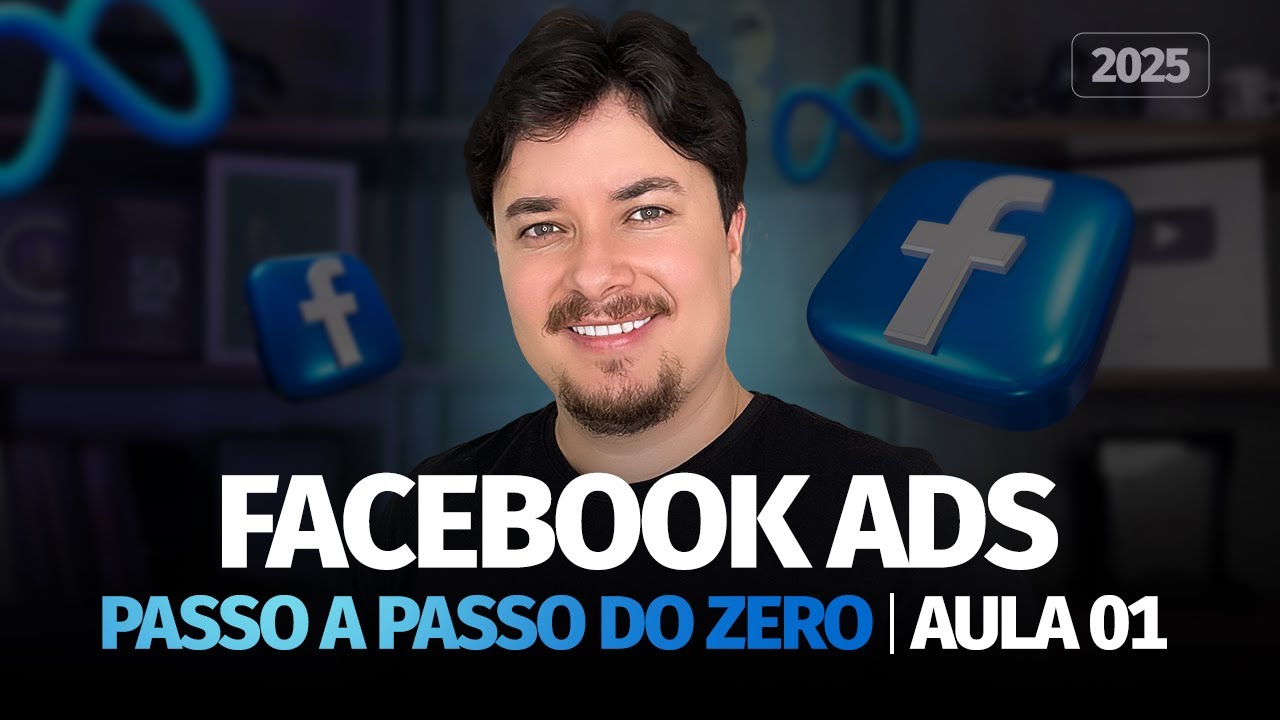 Como fazer anúncios no Facebook ADS em 2025 | Aula 01 | Tráfego pago