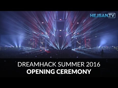 DreamHack Summer 2016 - Opening ceremony / Invigning