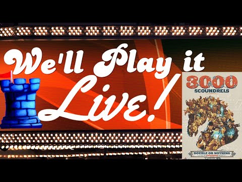 We'll Play it Live! - 3000 Scoundrels: Double or Nothing