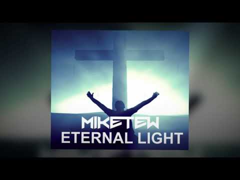 MIKE TEW - ETERNAL LIGHT