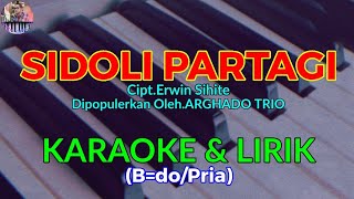 Download lagu SIDOLI PARTAGI|Cipt.Erwin Sihite|KARAOKE & LIRIK(B=do/Pria) mp3