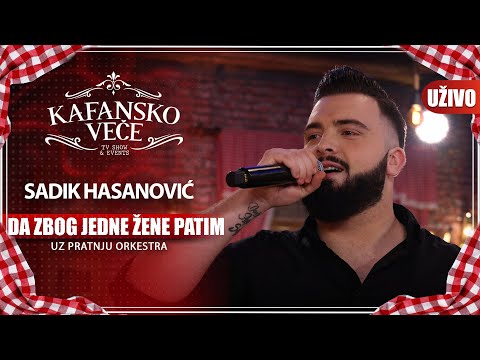 SADIK HASANOVIC - DA ZBOG JEDNE ZENE PATIM | UZIVO (UZ ORKESTAR) | 2023 | KAFANSKO VECE