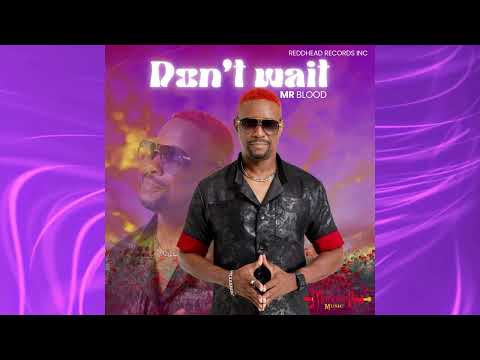 2025 Calypso Monarch Of Barbados - Mr Blood - Don't Wait