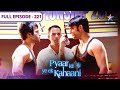 Pyaar Kii Ye Ek Kahaani Kya Hai Khurana Family Ka Sach FULL EPISODE 221