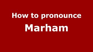 How to pronounce Marham