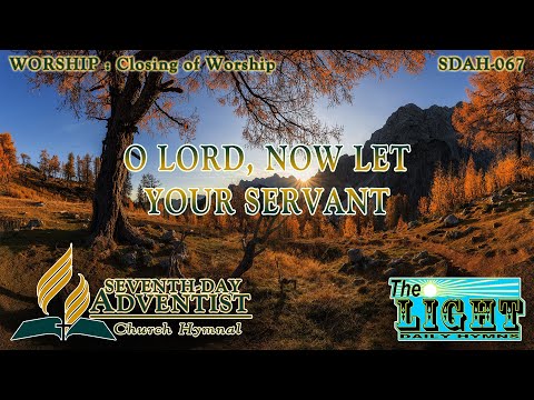 O Lord, Now Let Your Servant - Hymn No. 067 | SDA Hymnal | Instrumental