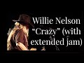 Willie Nelson - "Crazy" (with extended jam)