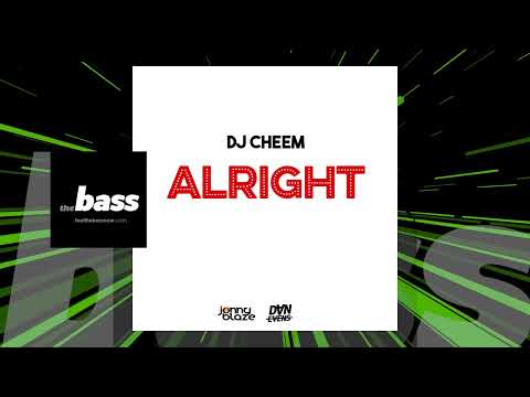 Cheem -  Alright (The Bacchanal Riddim) | 2023 Music Release