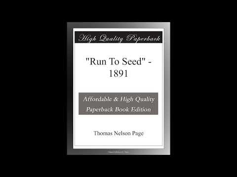 "Run To Seed" - 1891 by Thomas Nelson Page — free full audiobook
