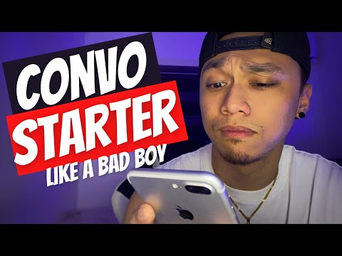 Conversation starter like a BAD BOY?