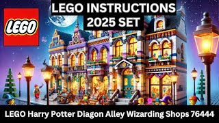 LEGO INSTRUCTIONS: Build the MAGICAL Diagon Alley 76444 – A Wizarding World Masterpiece!   2025 SET