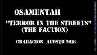Osamentah  -terror in the streets-  (The Faction)