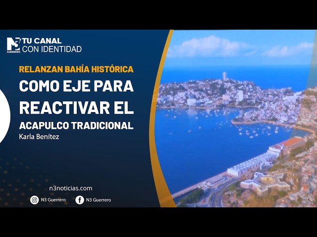 Relanzan Bahía Histórica como eje para reactivar el Acapulco tradicional
