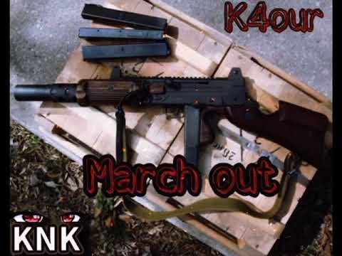k4our March out