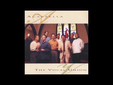 Vocal Union : The Vocal Union - God Told Nicodemus