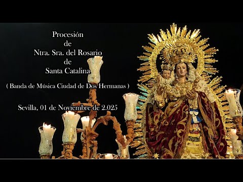 Procesión de Ntra. Sra. del Rosario de Santa Catalina - (Glorias Sevilla 2025)