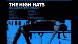 I Overdid It - The High Hats
