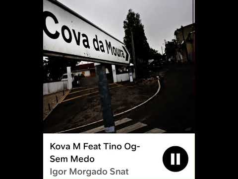 Kova M ft. Tino OG - Sem medo
